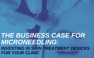 The Business Case for Microneedling: Investing in Skin Treatment Devices for Your Clinic